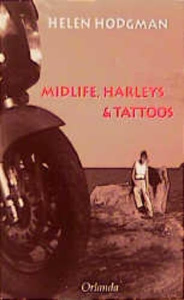 Midlife, Harleys und Tattoos: Roman Historical Fiction