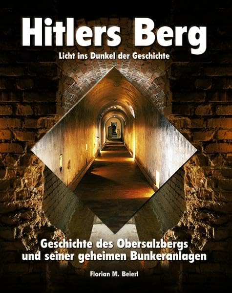 Hitlers Berg. Licht ins Dunkel der Geschichte Natural Sciences
