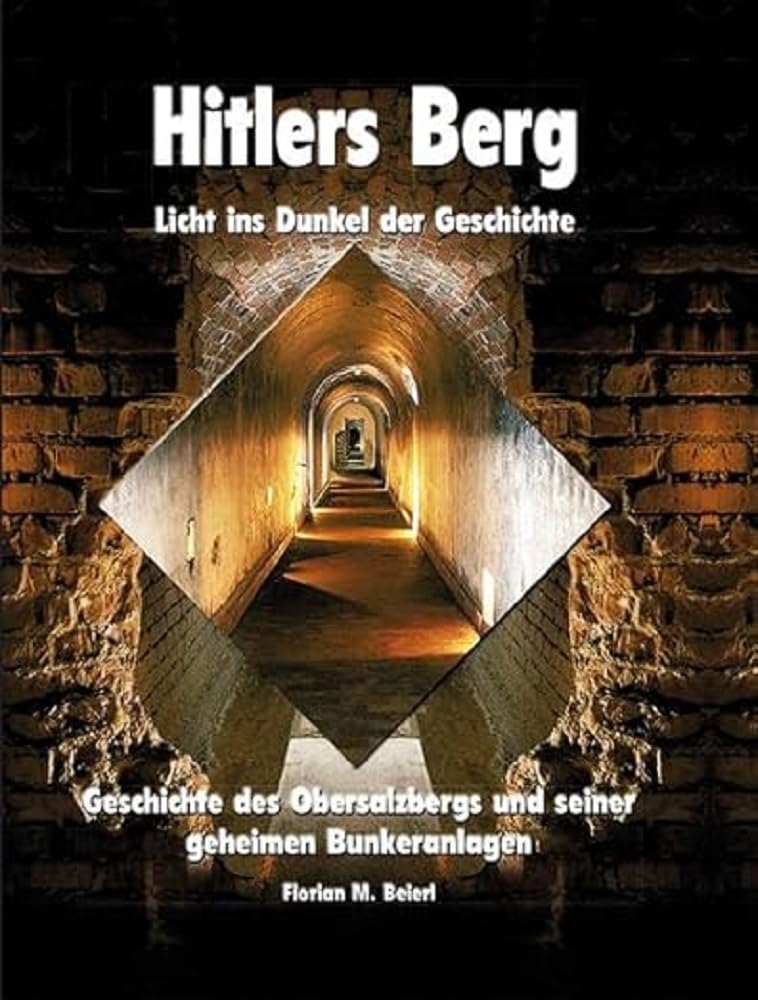 Hitlers Berg. Licht ins Dunkel der Geschichte German history