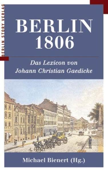 Berlin 1806: Das Lexicon von Johann Christian Gädicke Learning & Reference