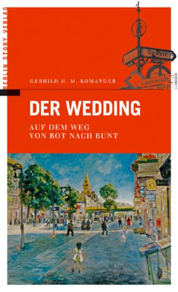 Der Wedding: Auf dem Weg von Rot nach Bunt Politics & History books