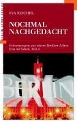 Nochmal nachgedacht: Erinnerungen aus einem Berliner Leben. Eva im Glück, Teil 2 Politics & History
