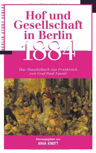 Hof und Gesellschaft in Berlin 1884 book