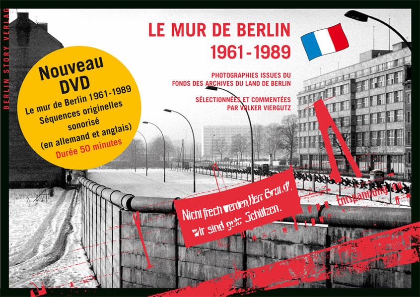 Le Mur de Berlin 1961-1989: Photographies issues du fonds des archives du Land de Berlin Books