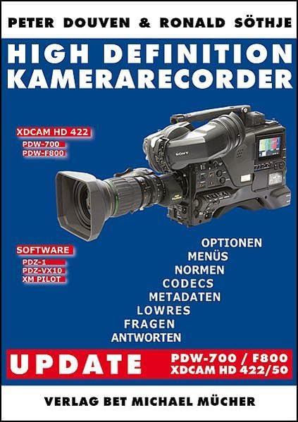 High Definition Kamerarecorder Update: PDW-700 / PDW-F800 Business & Technology
