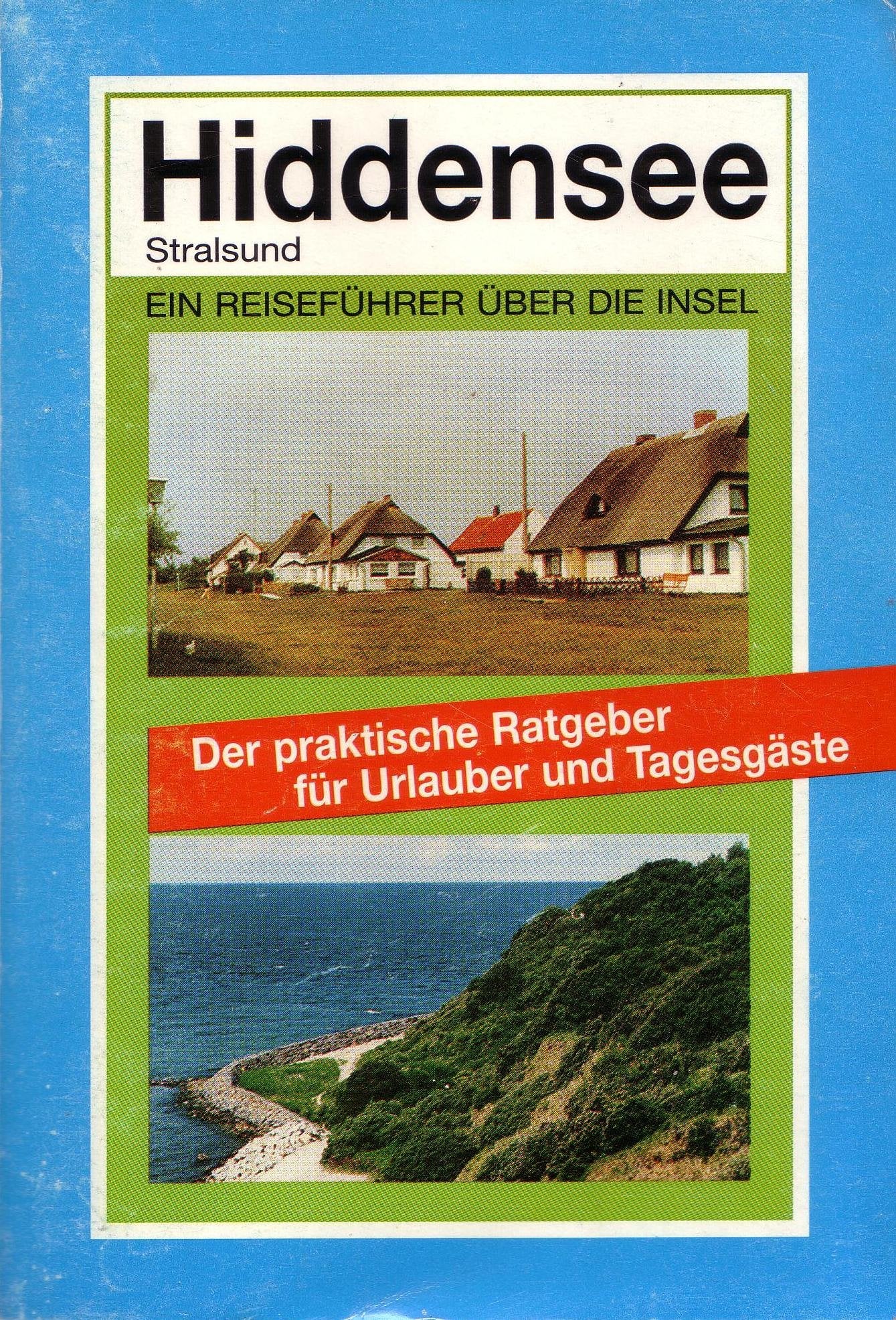 Hiddensee (Stralsund): Ein Reiseführer über die Insel. Der praktische Ratgeber für Urlauber und Tagesgäste Books