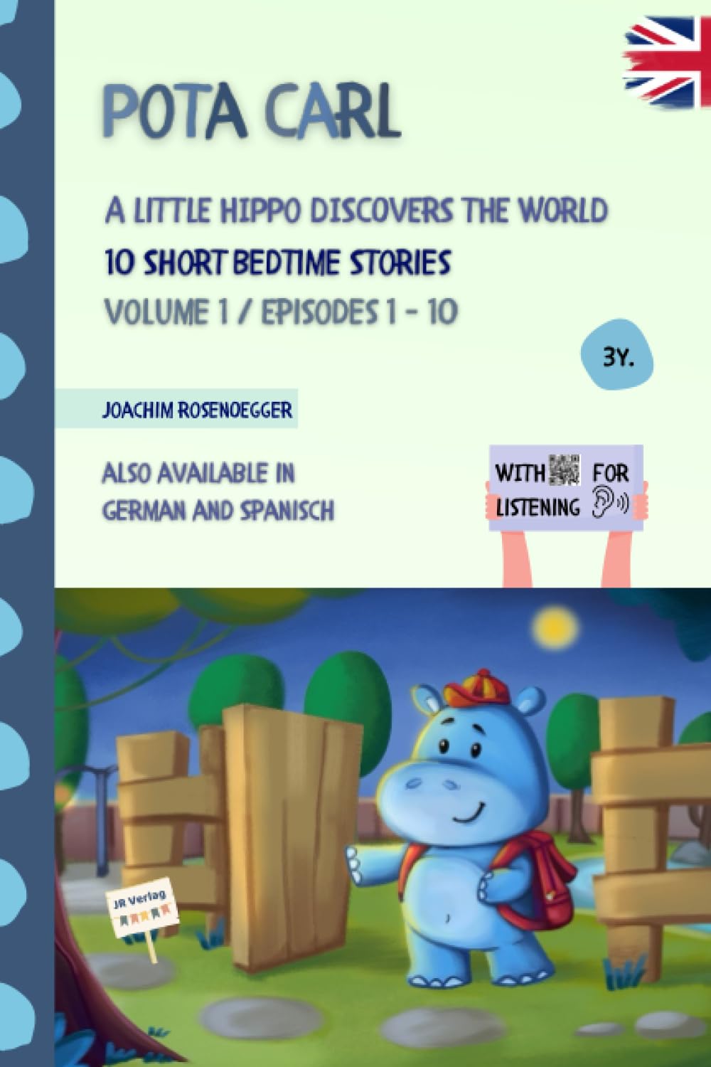 Pota Carl - a little Hippo discovers the World: 10 Short Bedtime Stories Volume 1 / Episodes 1 - 10 Novels & Short Stories