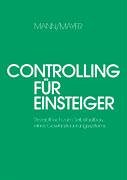 Controlling für Einsteiger. Rezeptbuch zum Selbstaufbau eines Gewinnsteuerungssystems Politics & Society