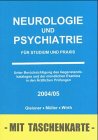 Neurologie und Psychiatrie für Studium und Praxis 2004/05 Books