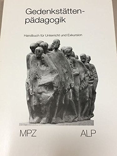 Gedenkstättenpädagogik: Handbuch für Unterricht und Exkursion book