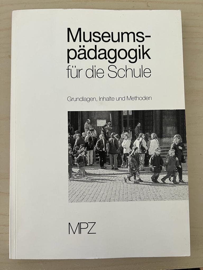 Museumspädagogik für die Schule: Grundlagen, Inhalte und Methoden Books