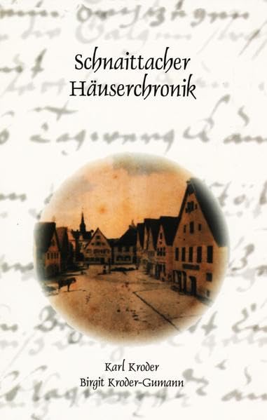 Schnaittacher Häuserchronik (Quellen und Forschungen zur Fränkischen Familiengeschichte) Books