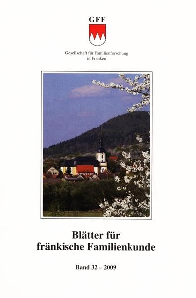 Blätter für fränkische Familienkunde / Blätter für fränkische Familienkunde Band 32 - 2009 Politics & History
