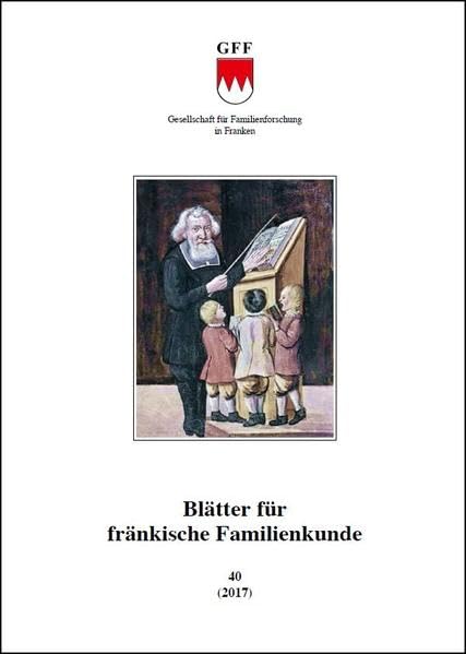 Blätter für fränkische Familienkunde 40: Band 40 - 2017 Books