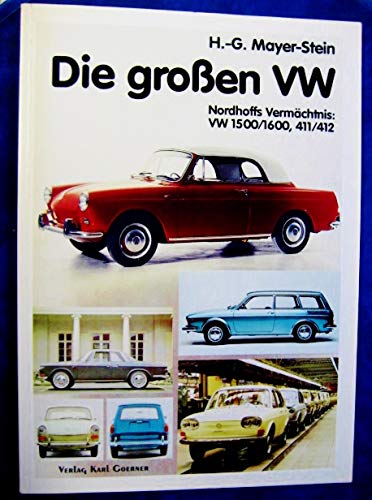 Die grossen VW: Nordhoffs Vermächtnis: VW 1500/1600, 411/412 Business & Technology