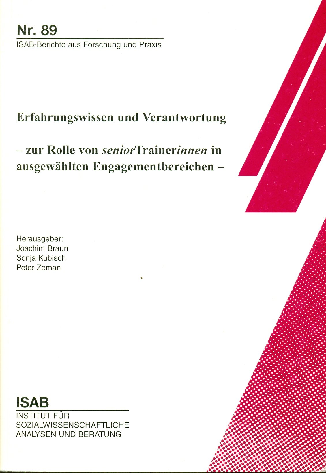 Erfahrungswissen und Verantwortung: Zur Rolle von seniorTrainerinnen in ausgewählten Engagementbereichen: Expertisen des Wissenschaftlichen Beirats ... Berichte aus Forschung und Praxis) Law
