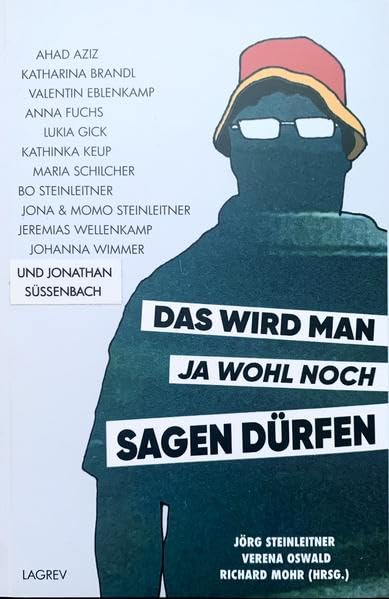 Das wird man ja wohl noch sagen dürfen: Kurzgeschichten aus dem Herzen der Fridays-for-Future-Generation Books