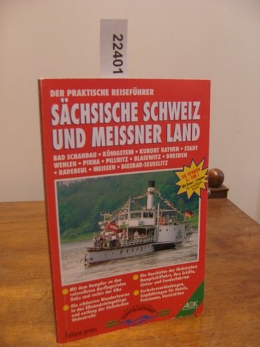 Sächsische Schweiz und Meissner Land - Der praktische Reiseführer Travel