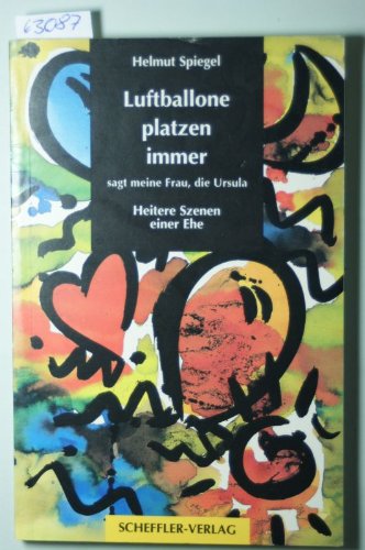 Luftballone platzen immer - sagte meine Frau die Ursula Books