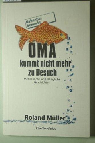 Oma kommt nicht mehr zu Besuch - Geschichten Books