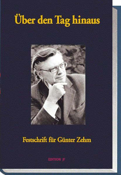 Über den Tag hinaus. Festschrift für Günter Zehm Law