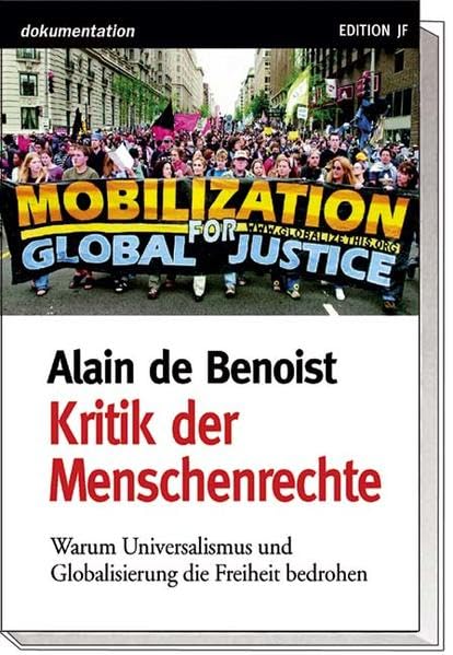 Kritik der Menschenrechte: Warum Universalismus und Globalisierung die Freiheit bedrohen (Reihe dokumentation) Law