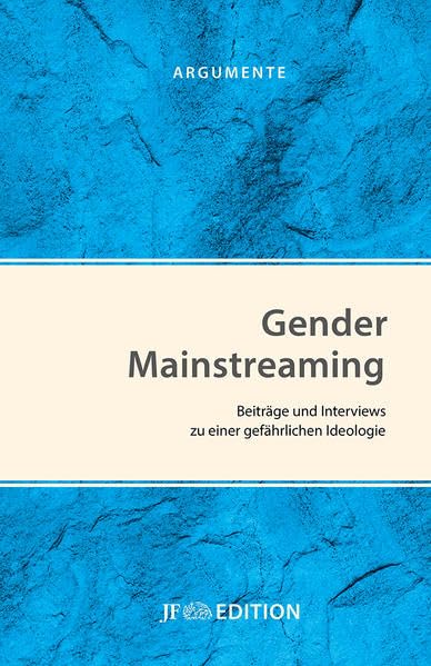 Gender Mainstreaming: Beträge und Interviews zu einer gefährlichen Ideologie (JF Edition) Books