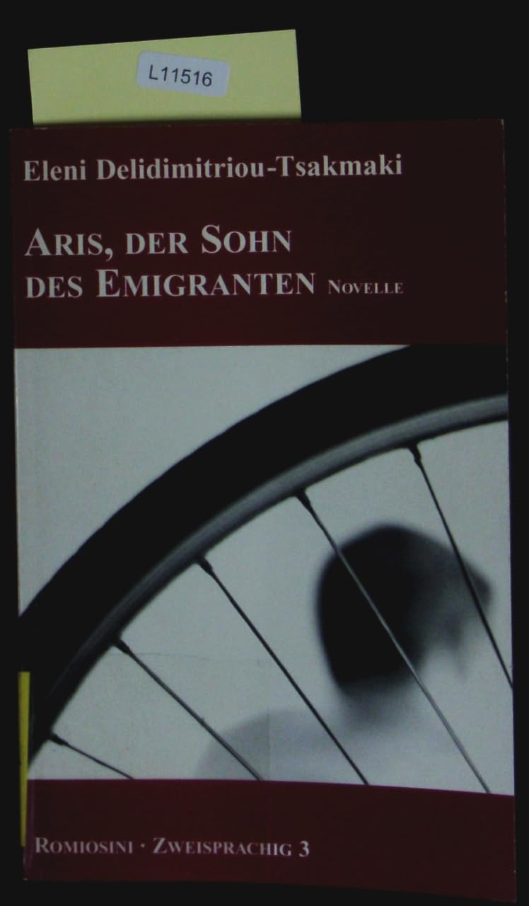Aris, der Sohn des Emigranten: Novelle, Griech. /Dt. Historical Fiction