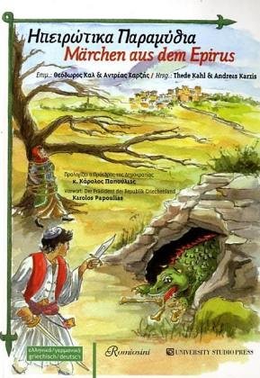Die verhungerte Braut – Märchen aus dem Epirus: Griech.-Dtsch. Fairy Tales & Legends