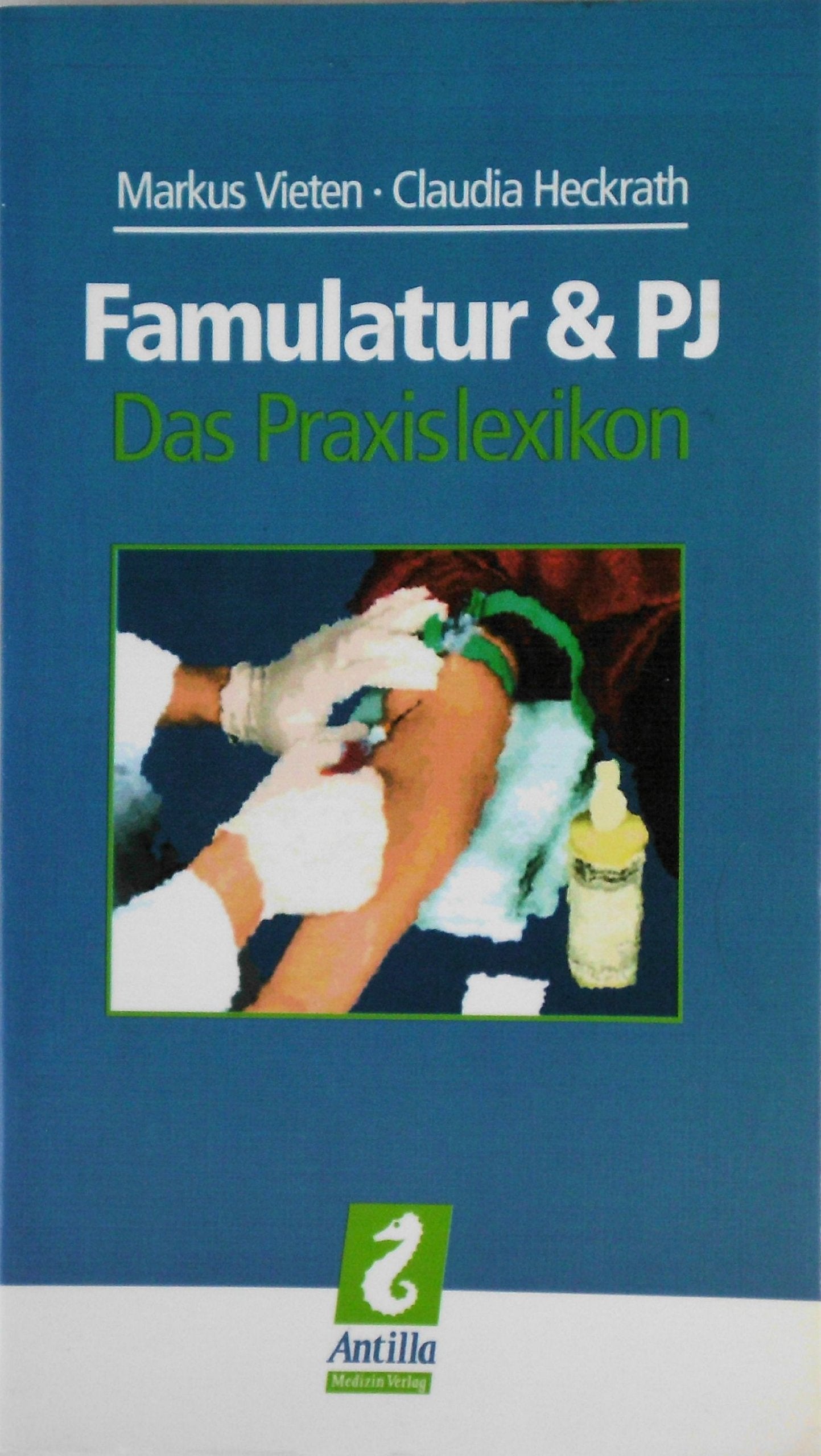 Famulatur & PJ: Das Praxislexikon Medicine