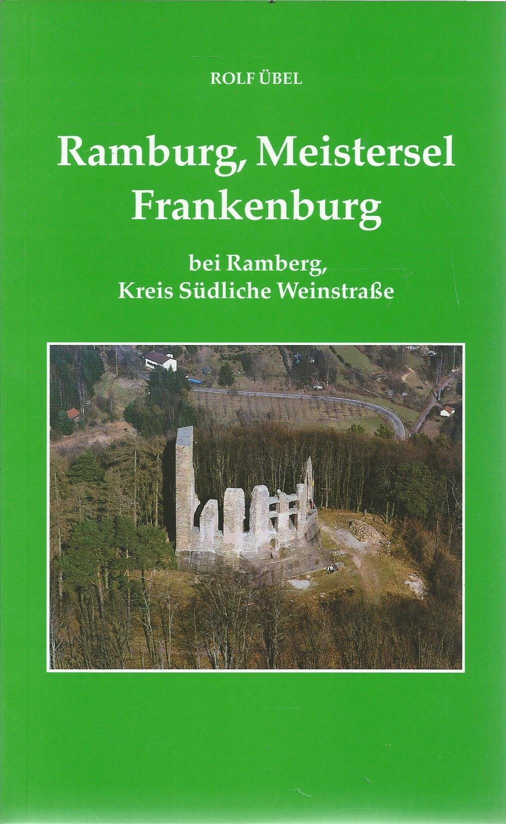 Die Burgen Ramburg, Meistersel, Frankenburg (Burgen der Südpfalz) Books