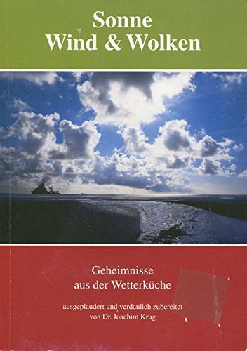 Sonne, Wind und Wolken: Geheimnisse aus der Wetterküche, ausgeplaudert und verdaulich zubereitet Books