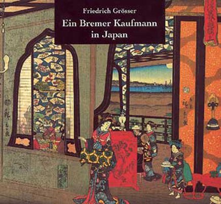 Ein Bremer Kaufmann in Japan: 1864-1893: 1864-1893. Hrsg. v. Ostasiat. Verein Bremen Personalities Books