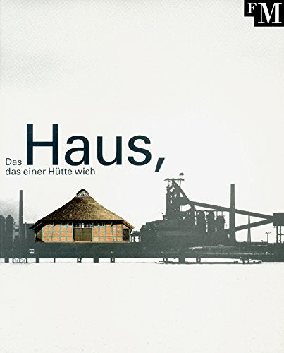 Das Haus das einer Hütte wich: Die Geschichte eines Bauernhauses aus dem Bremer Landgebiet: Die Geschichte eines Bauernhauses aus dem Bremer ... Beitr. v. Rainer Alsheimer, Jens Töpert u. a. Travel