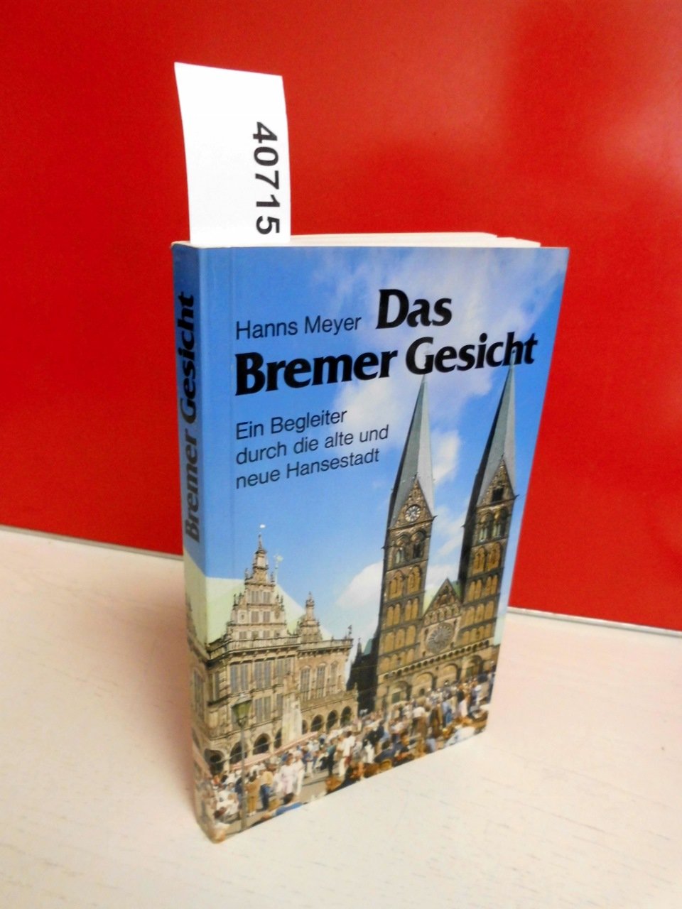 Das Bremer Gesicht: Ein Begleiter durch die alte und neue Hansestadt Travel