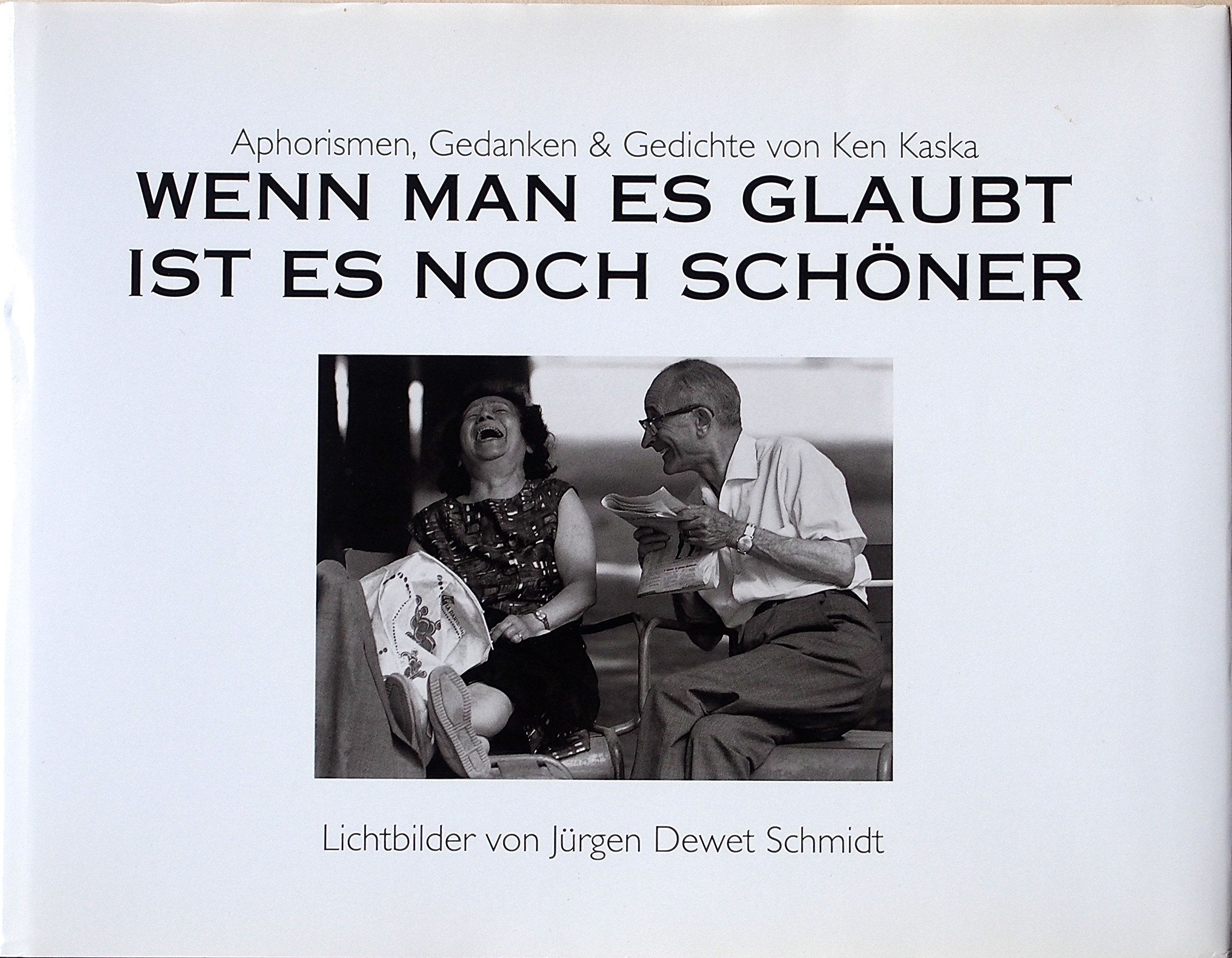 Wenn man es glaubt ist es noch schöner: Aphorismen, Gedanken & Gedichte: Aphorismen, Gedanken und Gedichte Poetry