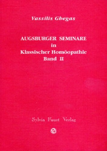 Augsburger Seminare in Klassischer Homöopathie, Bd. II Medicine