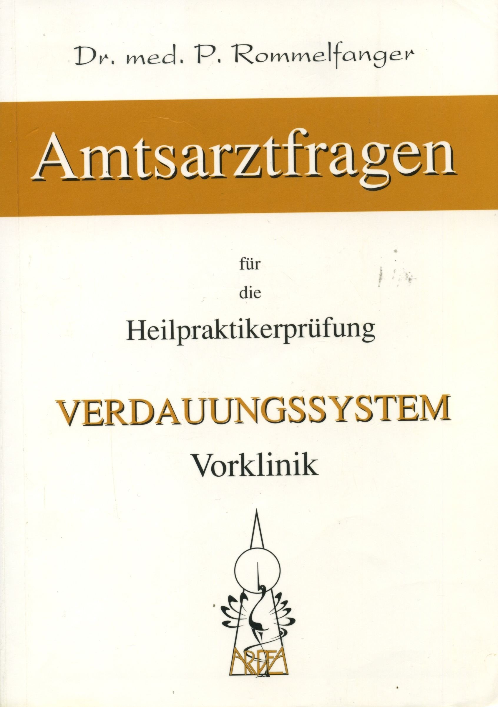 Amtsarztfragen für die Heilpraktikerprüfung.Verdauungssystem. Vorklinik Medicine