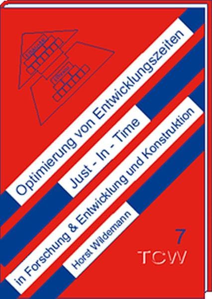 Optimierung von Entwicklungszeiten: Just-In-Time in Forschung & Entwicklung und Konstruktion Law
