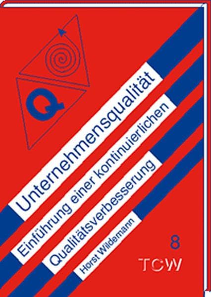 Unternehmensqualität: Einführung einer kontinuierlichen Qualitätsverbesserung Law