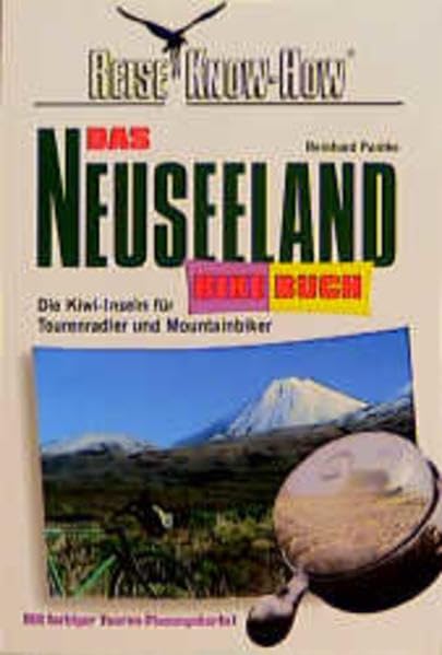 Das Neuseeland BikeBuch: Die Kiwi-Inseln für Tourenradler und Mountainbiker (Reise Know-How: Rad & Bike) Leisure, Home & Garden