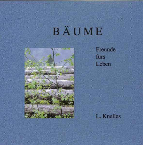 Bäume, Freunde fürs Leben: Fotobildband mit lyrischen Texten Poetry