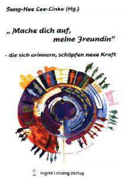 Mache dich auf, meine Freundin" - die sich erinnern schöpfen neue Kraft Social Sciences