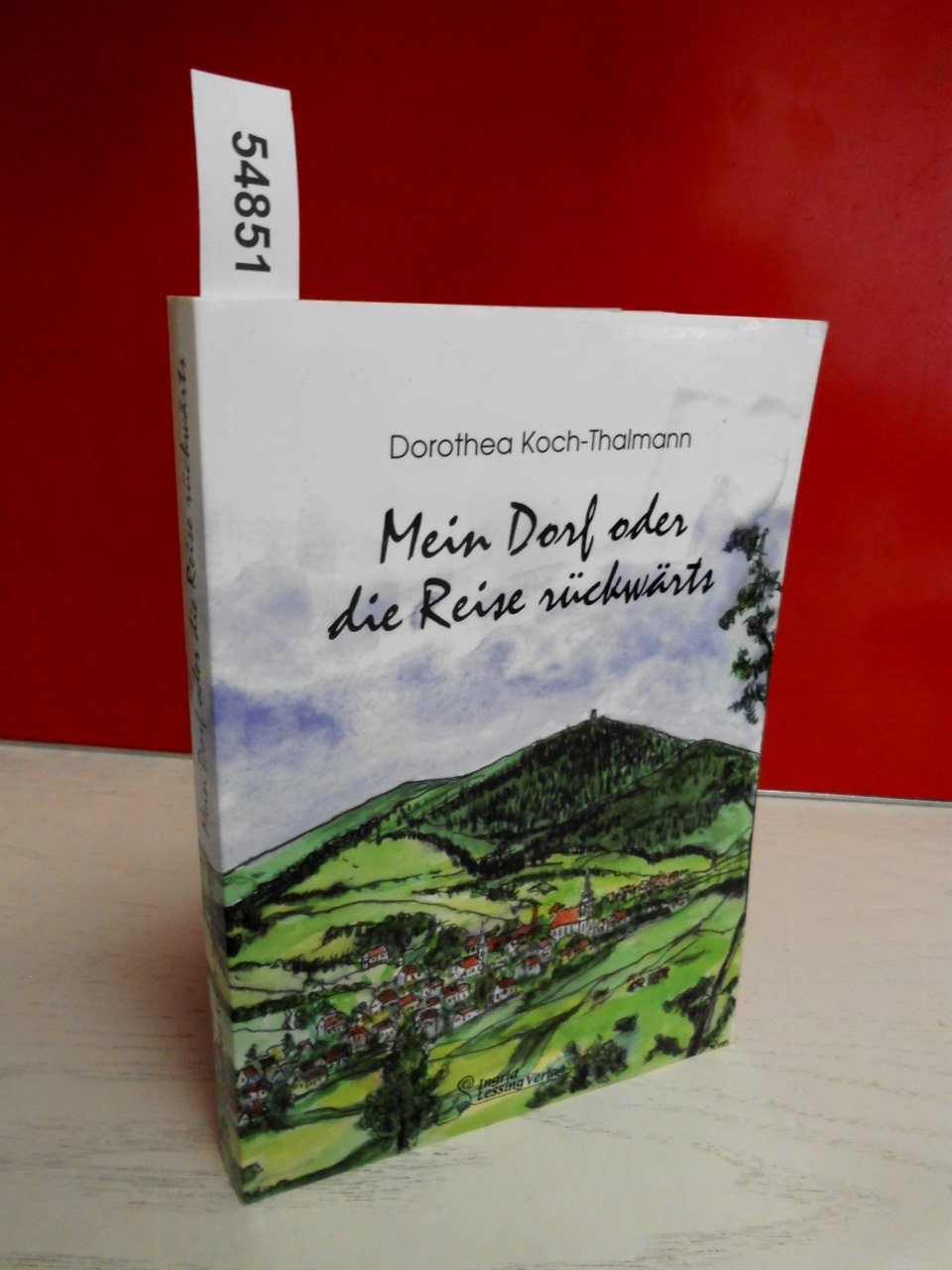 Mein Dorf oder die Reise rückwärts: Geschichten einer Kindheit in Schlesien zwischen 1932 und 1946 Politics & Society