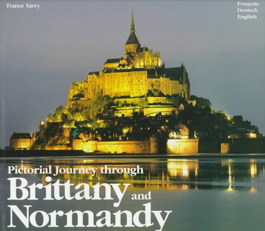 Pictorial Journey Through Brittany and Normandy: A Pictorial Journey Leisure, Home & Garden