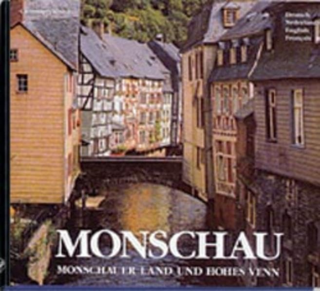 Monschau. Monschauer Land und Hohes Venn - Texte in Deutsch, Englisch, Französisch u. Niederländisch Leisure, Home & Garden