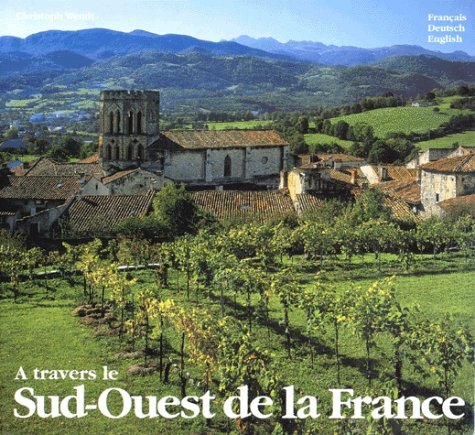 Voyage A Travers Le Sud-Ouest De La France. Edition Bilingue Francais/Deutsch/English Books