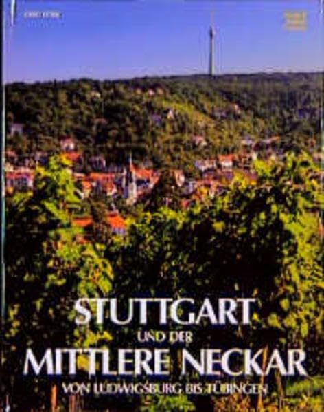 Stuttgart und der mittlere Neckar: Dt. /Engl. /Franz. Travel