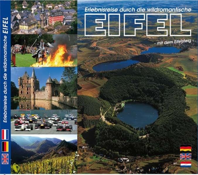 Die Eifel im Farbbild: Mit dem Eifelsteig. Deutsch-Englisch-Französisch Leisure, Home & Garden