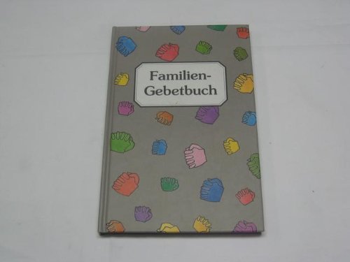 Familiengebetbuch: Ruf (Ihn) doch mal an Religion & Esotericism